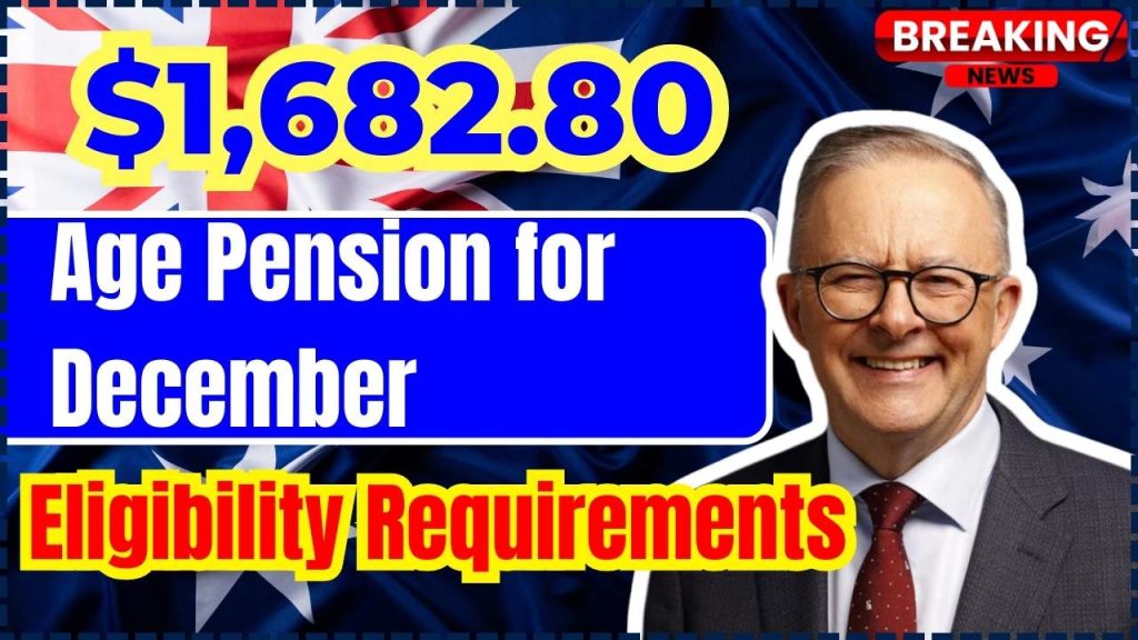 $1,682.80 Age Pension for December 2024