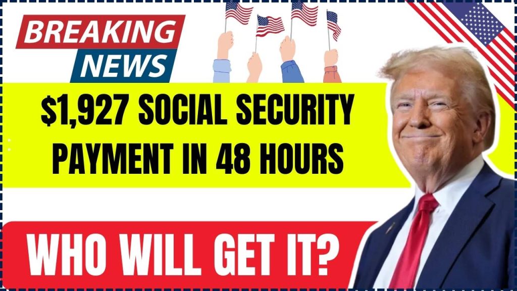 $1,927 Social Security Payment in 48 Hours (1)