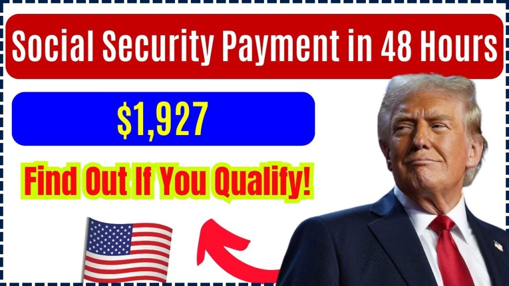 $1,927 Social Security Payment in 48 Hours