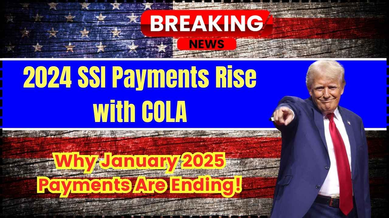 2024 SSI Payments Rise with COLA