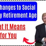 2025 Changes to Social Security Retirement Age