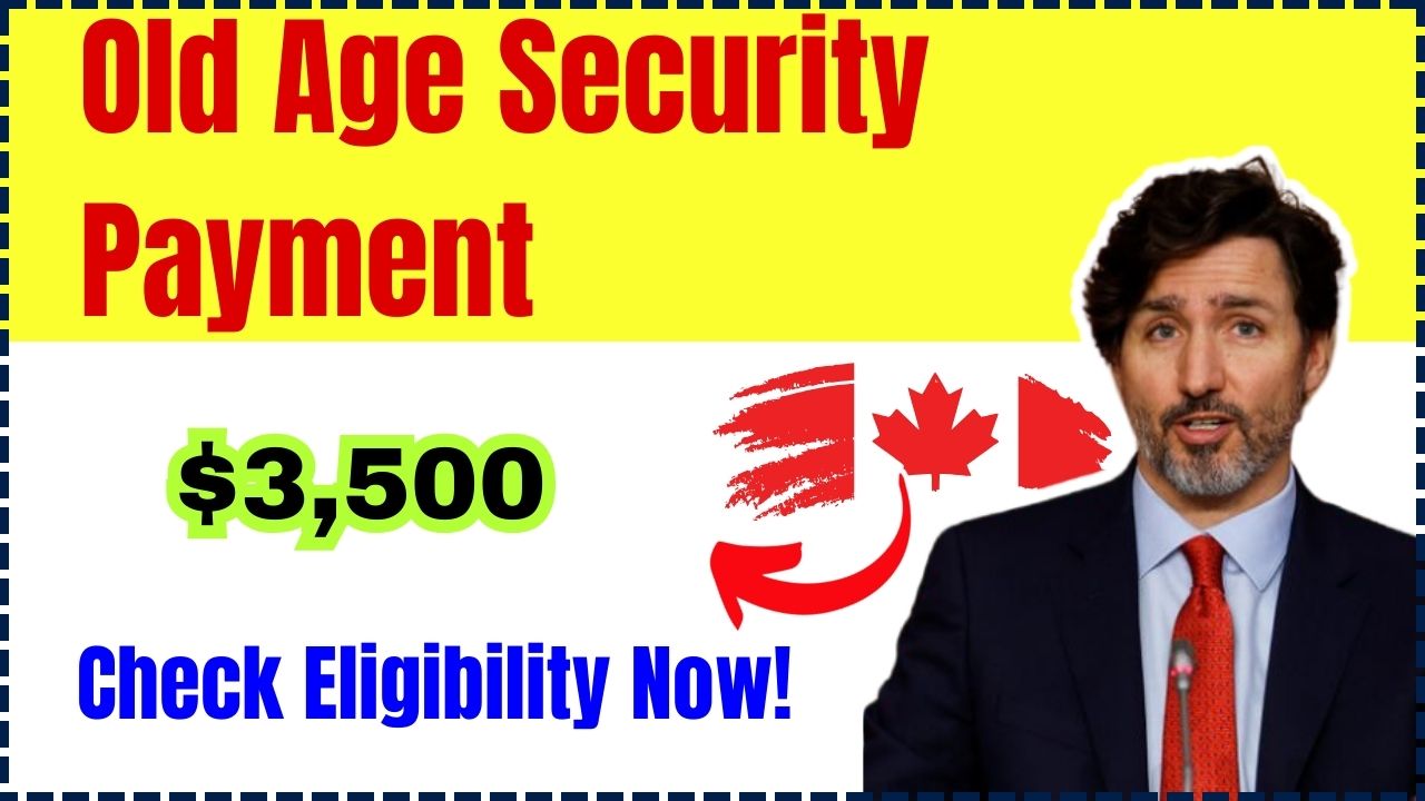 $3,500 Old Age Security Payment