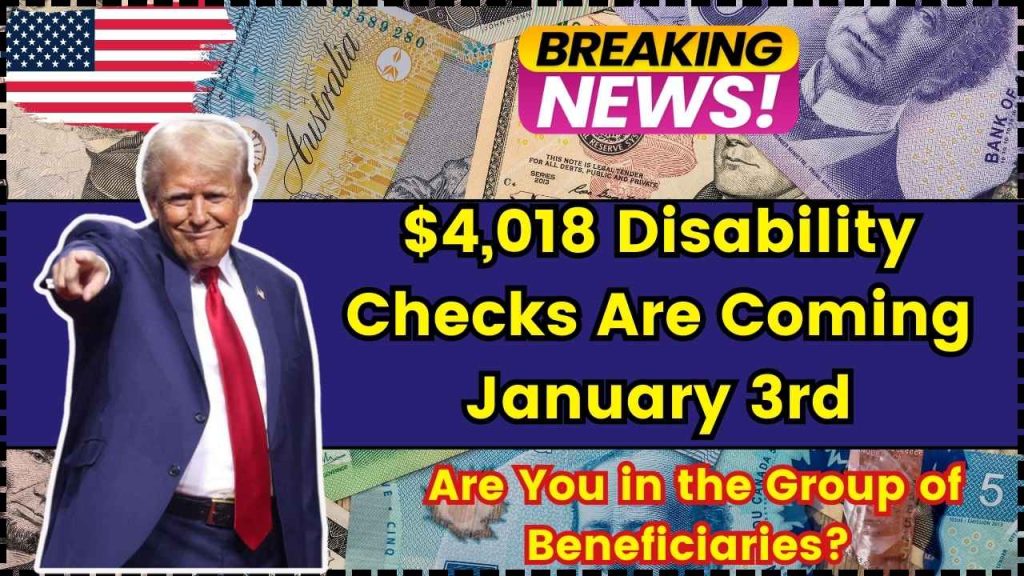 $4,018 Disability Checks Are Coming January 3rd