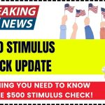 $500 Stimulus Check Update