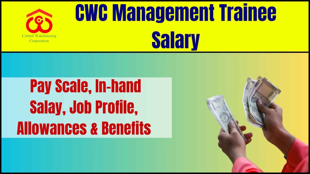 CWC Management Trainee Salary