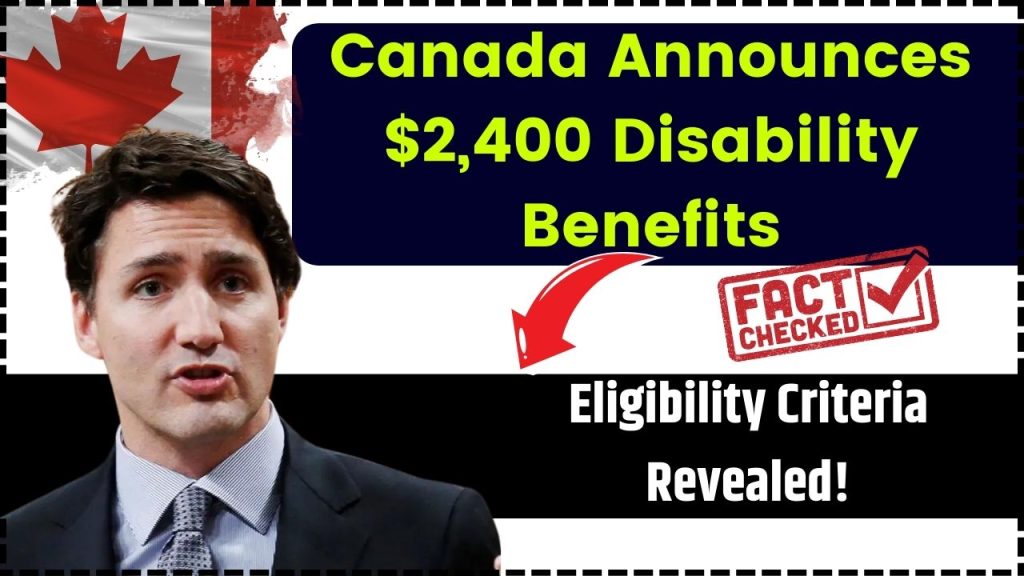 Canada Announces $2,400 Disability Benefits