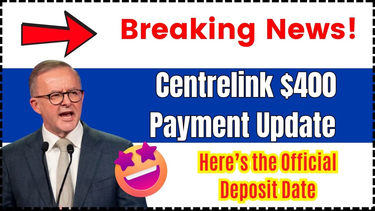 Centrelink $400 Payment Update