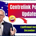 Centrelink Pension Update Confirmed Increase for December 2024