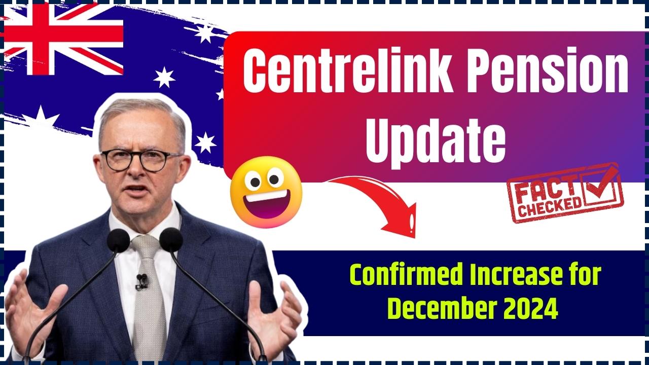 Centrelink Pension Update Confirmed Increase for December 2024