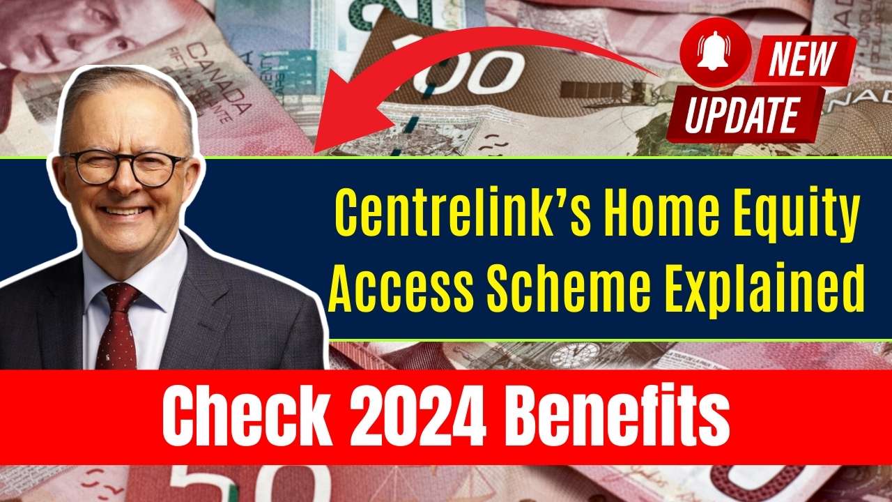 Centrelink’s Home Equity Access Scheme Explained