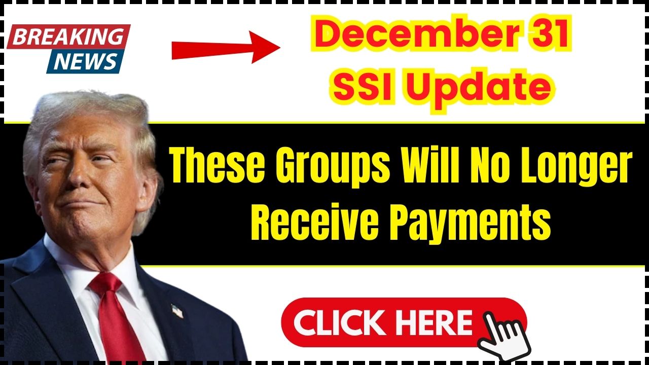 December 31 SSI Update These Groups Will No Longer Receive Payments