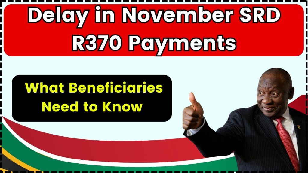 Delay in November SRD R370 Payments