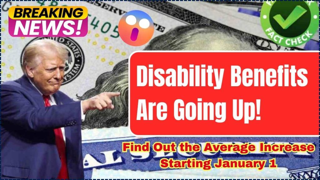 Disability Benefits Are Going Up!