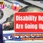 Disability Benefits Are Going Up!