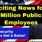 Exciting News for 3 Million Public Employees