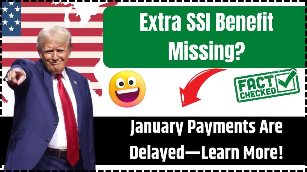 Extra SSI Benefit Missing January Payments Are Delayed