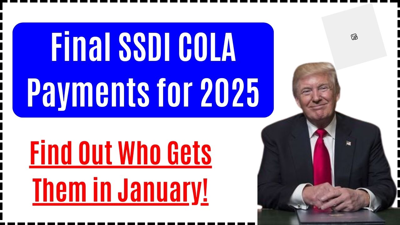 Final SSDI COLA Payments for 2025