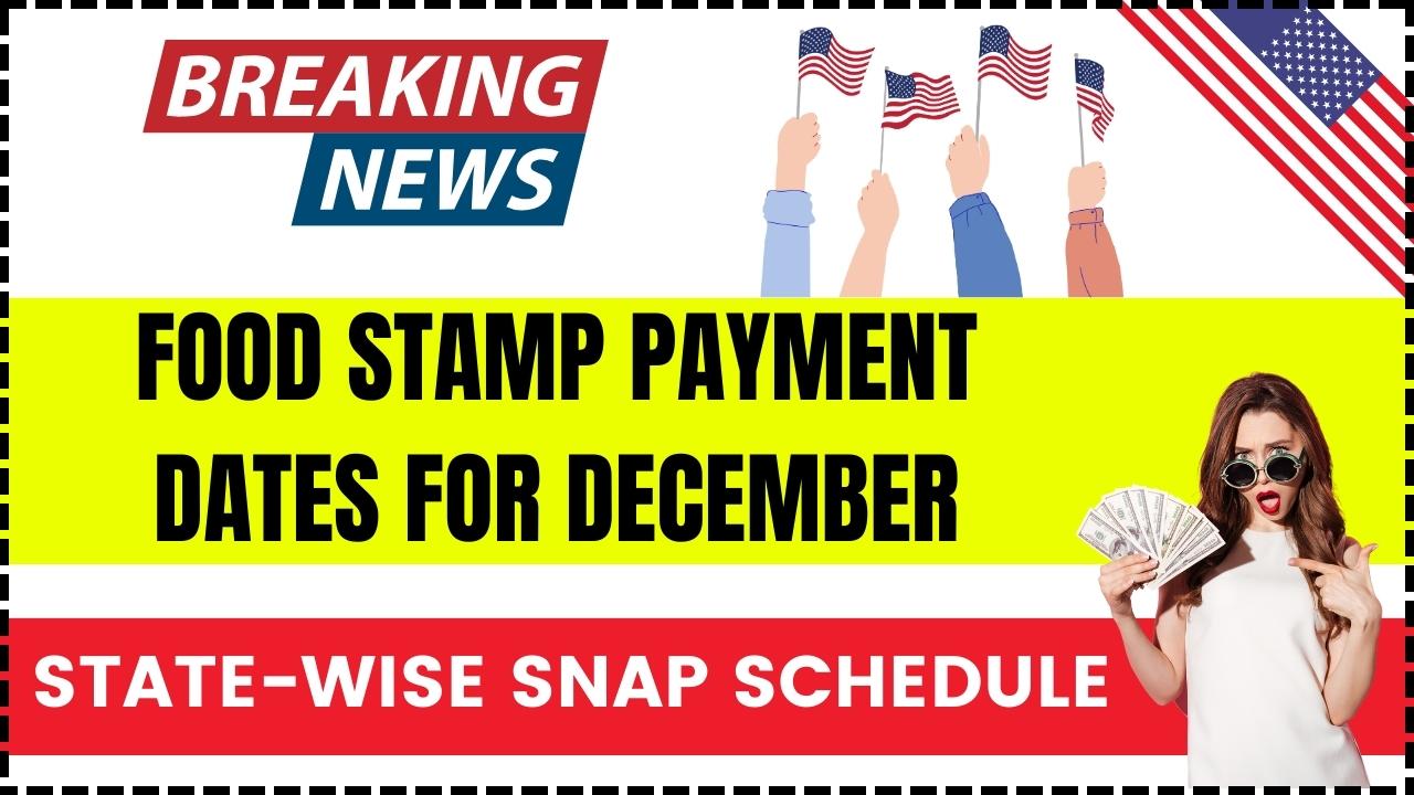 Food Stamp Payment Dates for December 2024