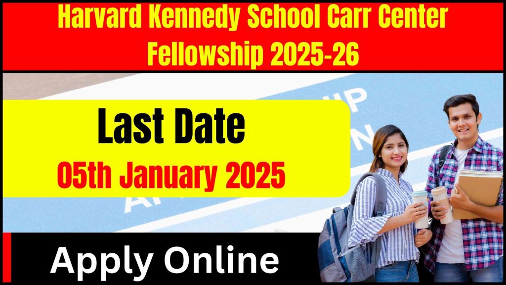 Harvard Kennedy School Carr Center Fellowship 2025-26