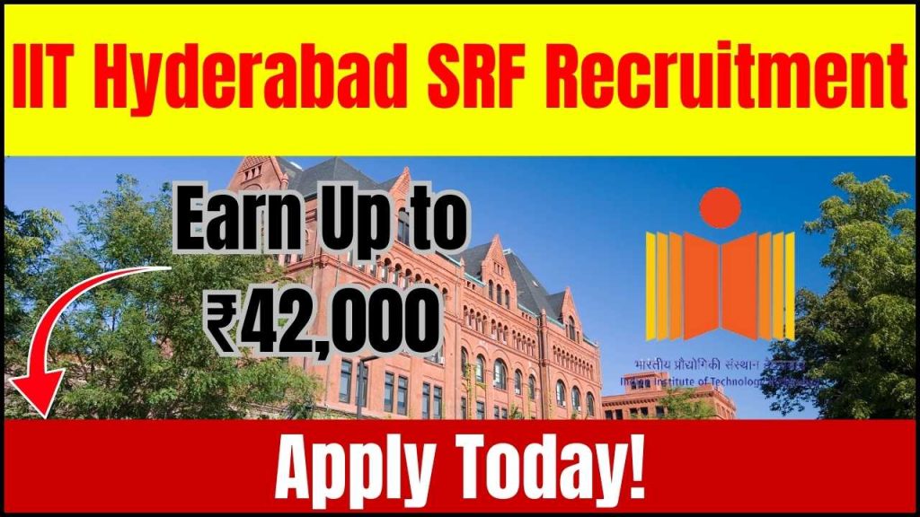 IIT Hyderabad SRF Recruitment 2024