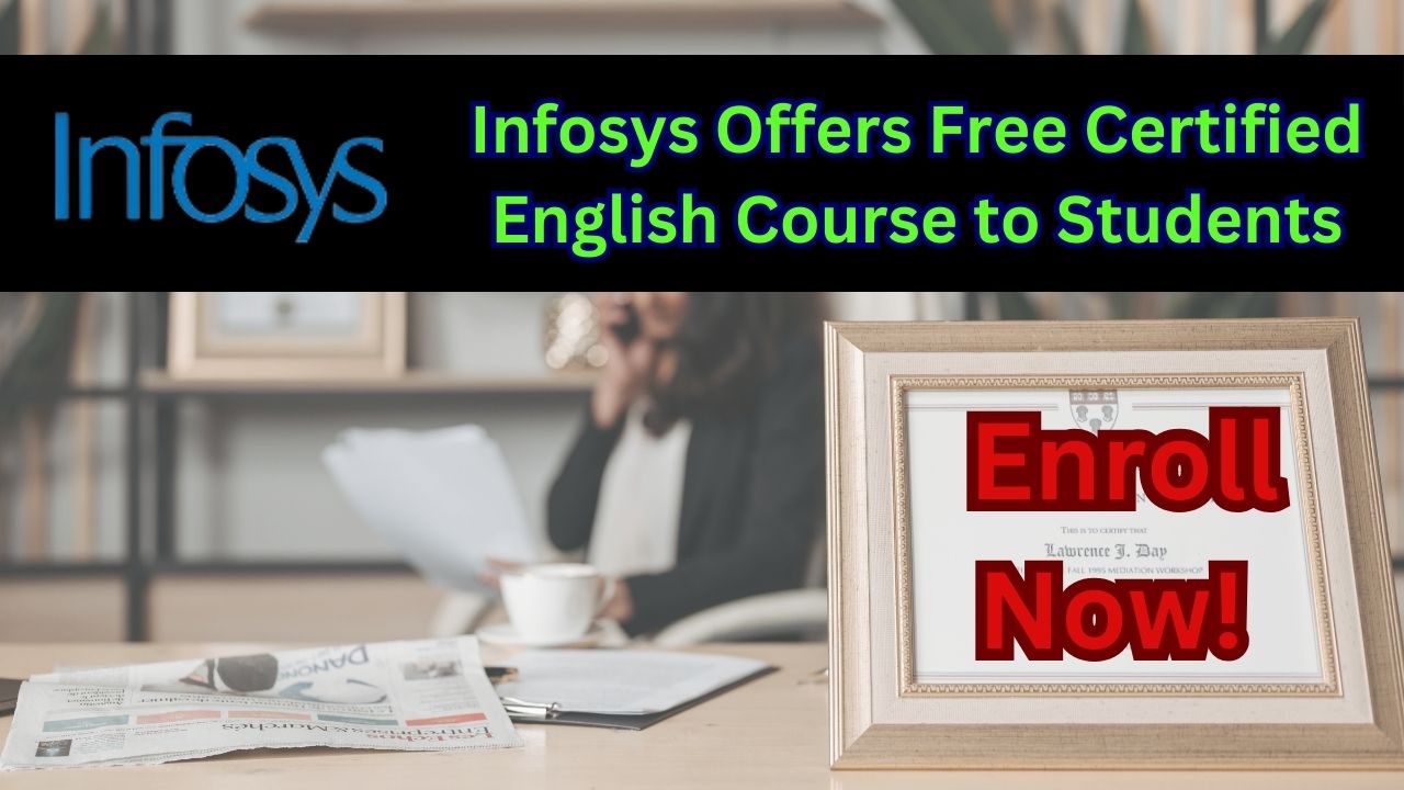 Infosys Offers Free Certified English Course to Students in 2025