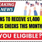 Millions to Receive $1,400 Stimulus Checks This Month