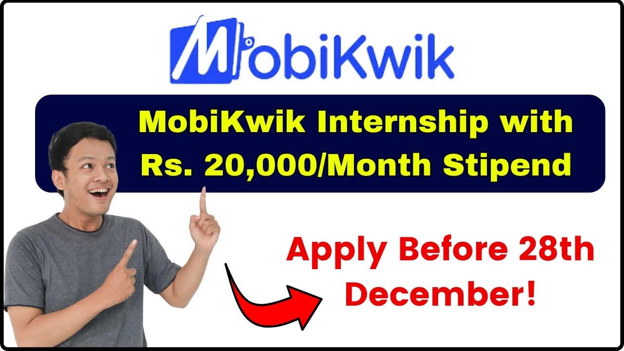 MobiKwik Internship with Rs. 20,000/Month Stipend