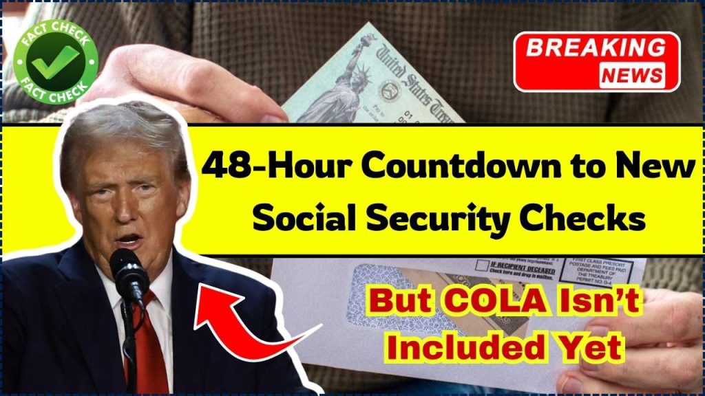 48-Hour Countdown to New Social Security Checks 