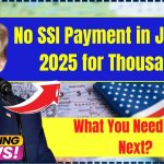 No SSI Payment in January 2025 for Thousands