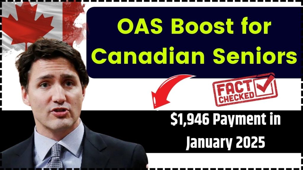 OAS Boost for Canadian Seniors $1,946 Payment in January 2025