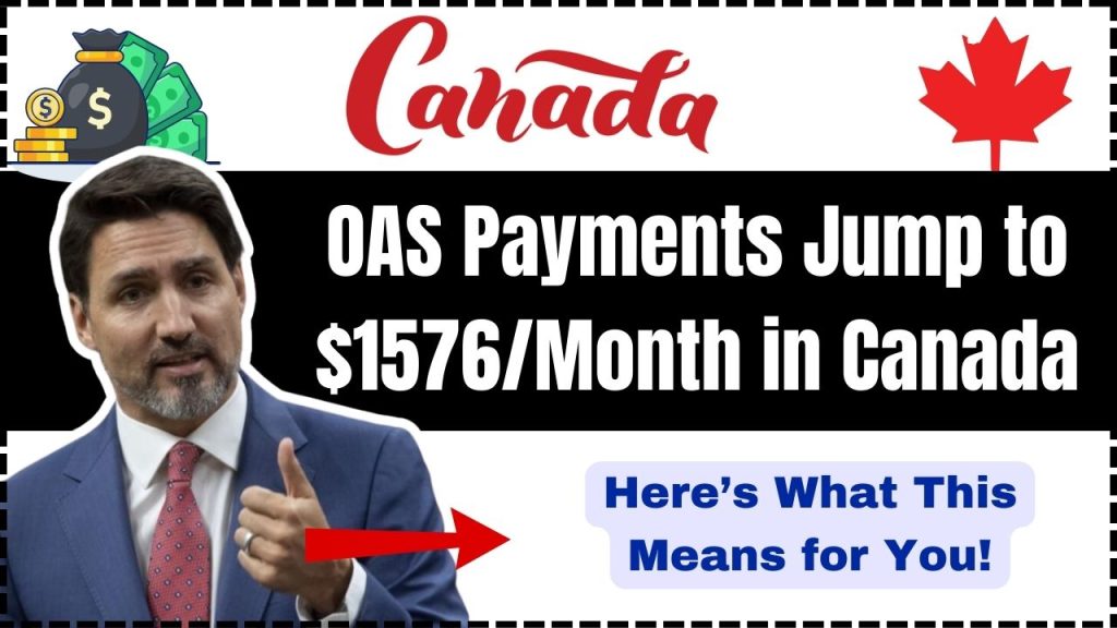 OAS Payments Jump to $1576Month in Canada