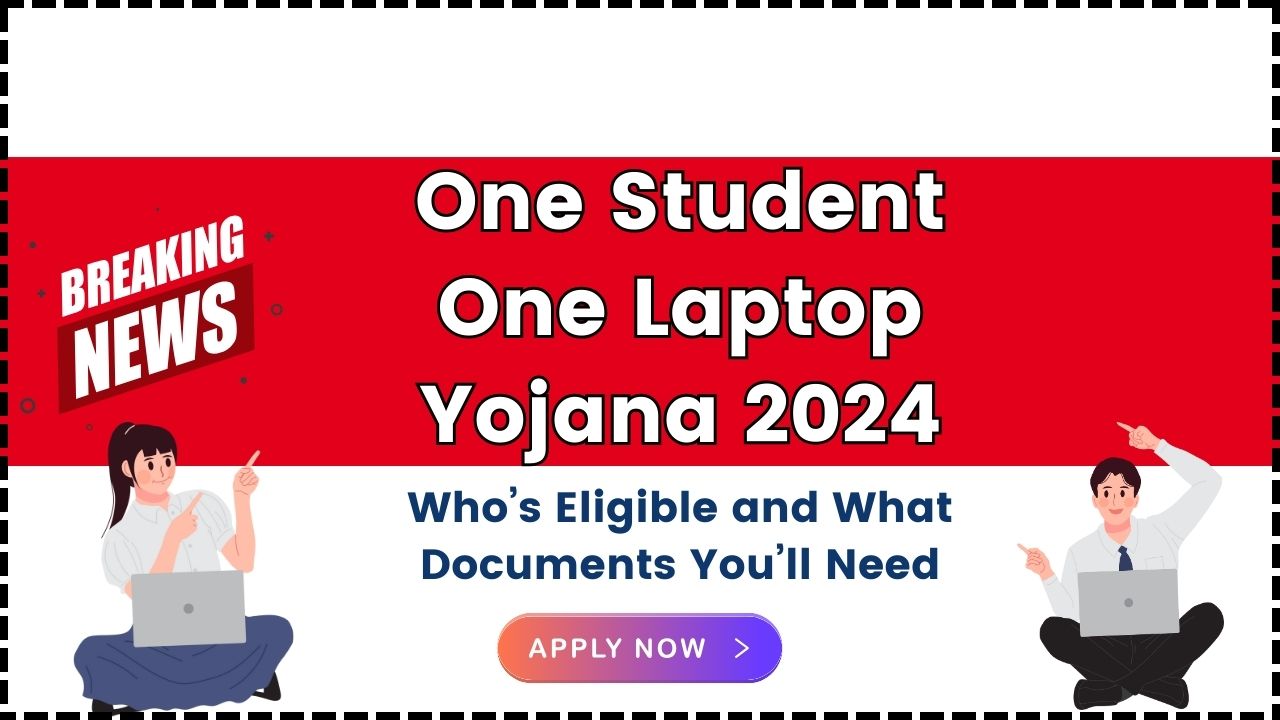 One Student One Laptop Yojana 2024