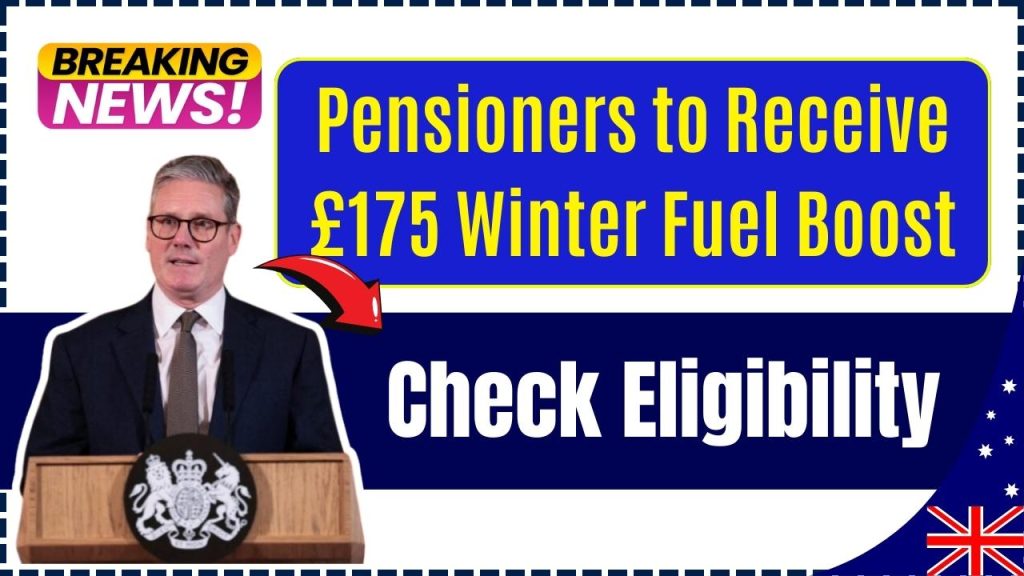 Pensioners to Receive £175 Winter Fuel Boost