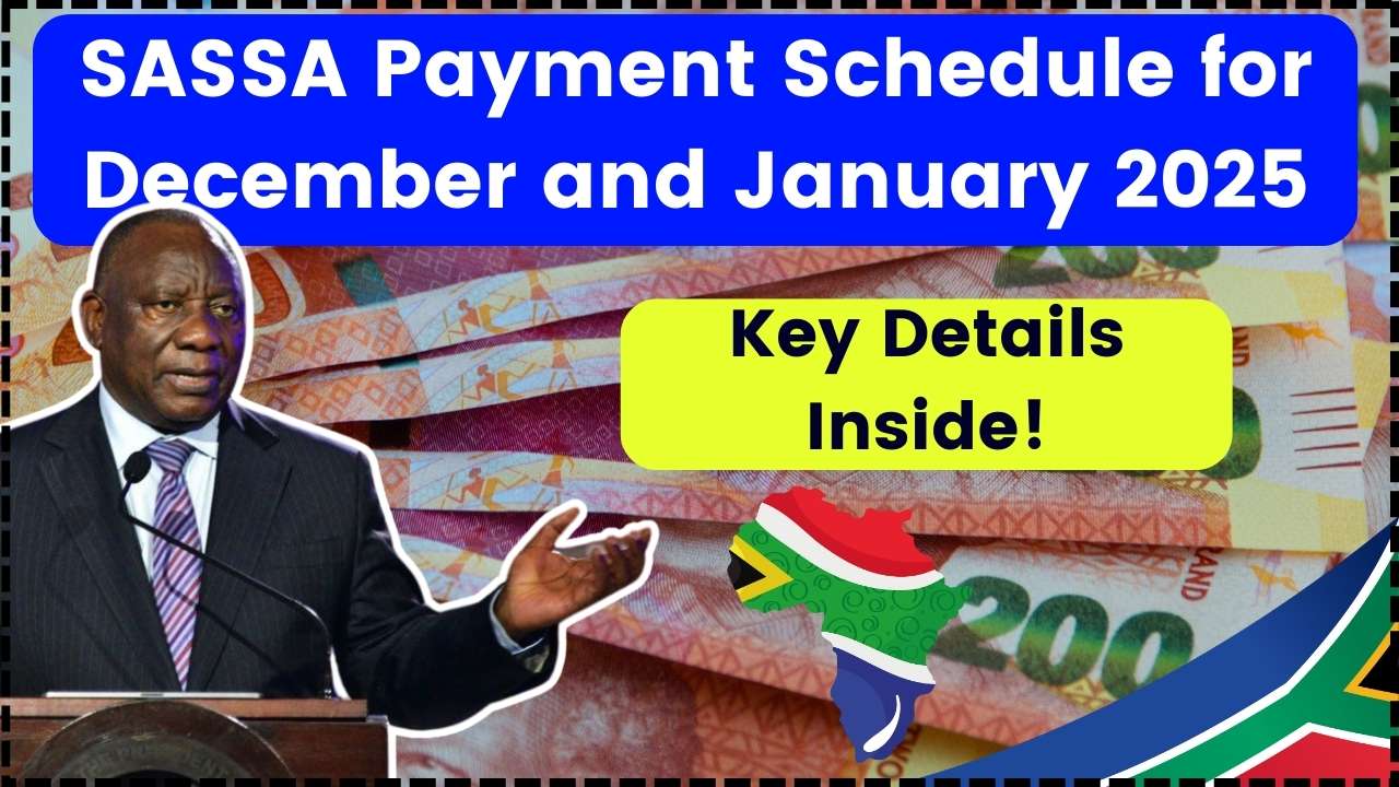 SASSA Payment Schedule for December and January 2025