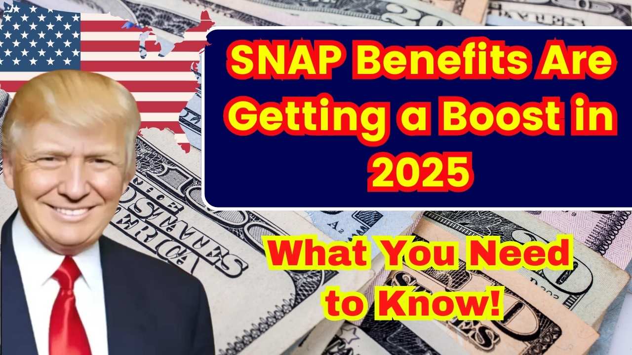 SNAP Benefits Are Getting a Boost in 2025