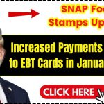 SNAP Food Stamps Update Increased Payments Coming to EBT Cards in January 2025