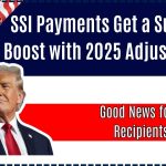 SSI Payments Get a Surprise Boost with 2025 Adjustments