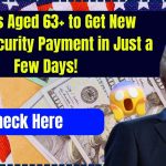 Seniors Aged 63+ to Get New Social Security Payment in Just a Few Days!