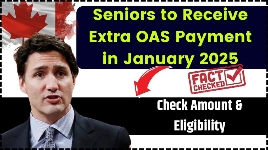 Seniors to Receive Extra OAS Payment in January 2025