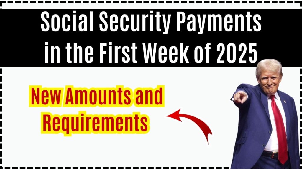 Social Security Payments in the First Week of 2025