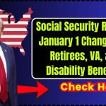 Social Security Reveals January 1 Changes for Retirees, VA, and Disability Benefits!