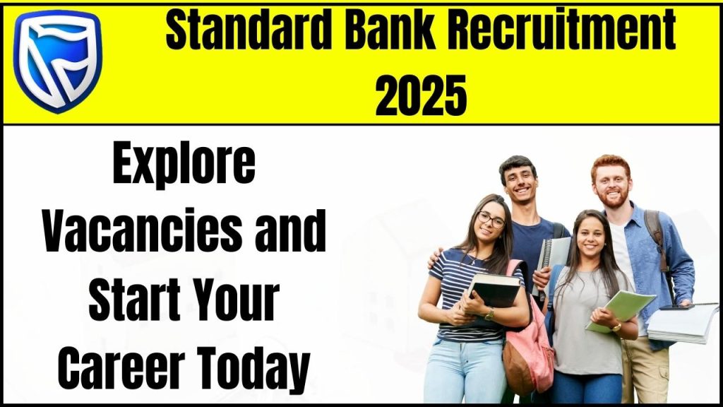 Standard Bank Recruitment 2025