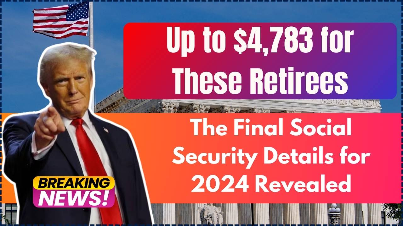 Up to $4,783 for These Retirees