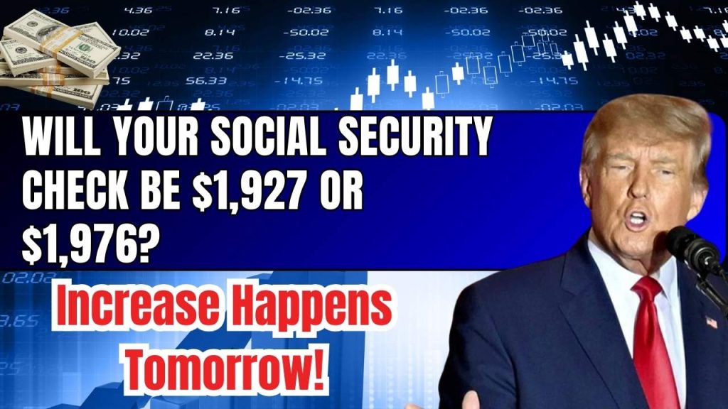 Will Your Social Security Check Be $1,927 or $1,976