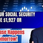 Will Your Social Security Check Be $1,927 or $1,976