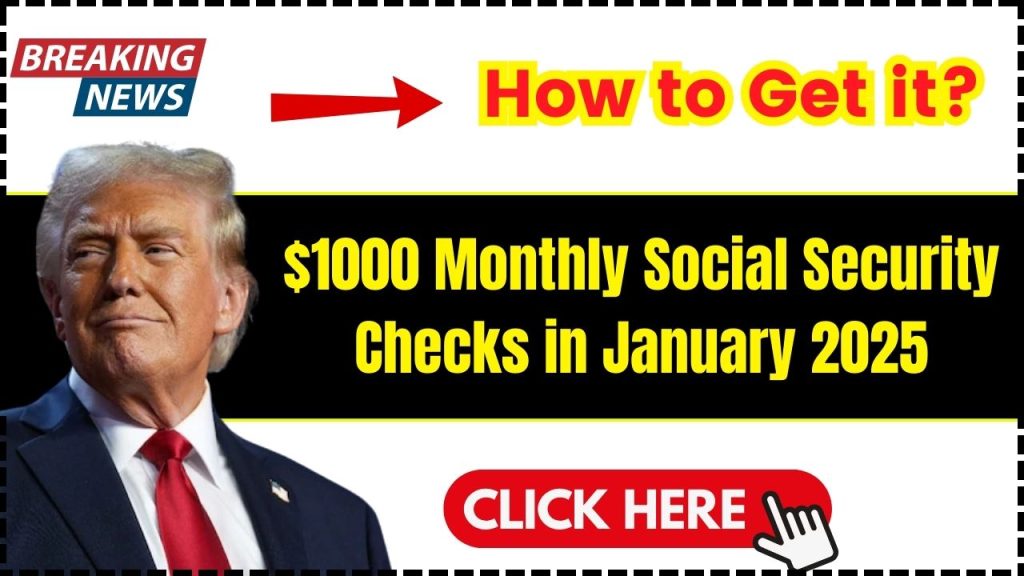 $1000 Monthly Social Security Checks in January 2025