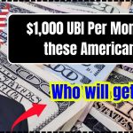 $1,000 UBI Per Month for these Americans