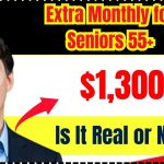 $1,300 Extra Monthly for Seniors 55+ Is It Real or Not