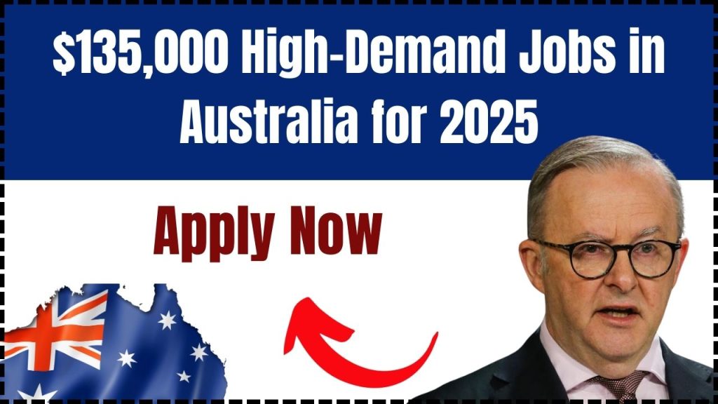 $135,000 High-Demand Jobs in Australia for 2025