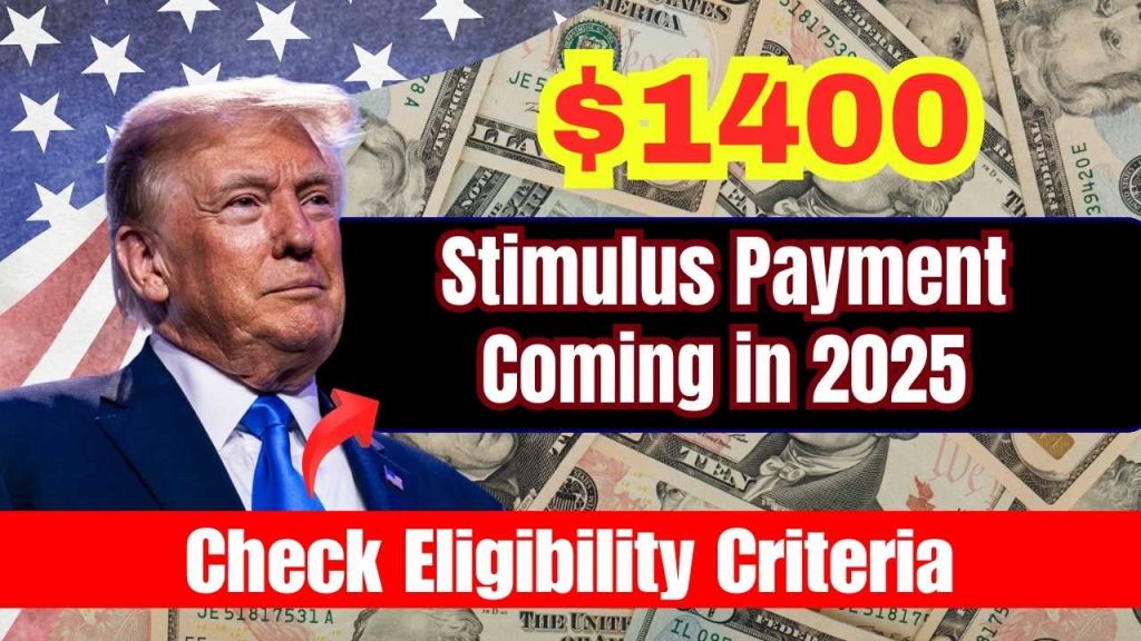 $1400 Stimulus Payment Coming in 2025